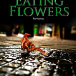 EATING FLOWERS