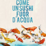 COME UN SUSHI FUOR D'ACQUA