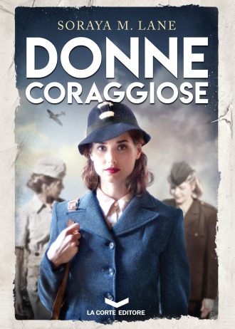 cover Donne Coraggiose Soraya M Lane